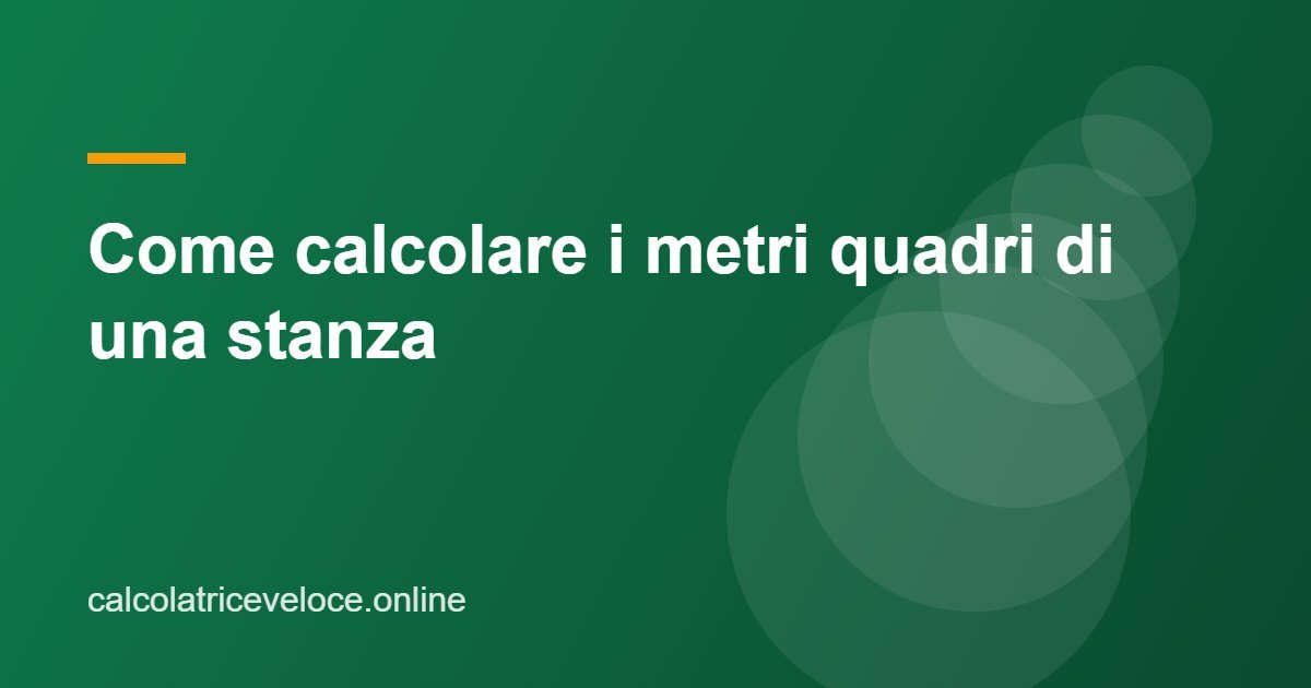 Come calcolare i metri quadri di una stanza